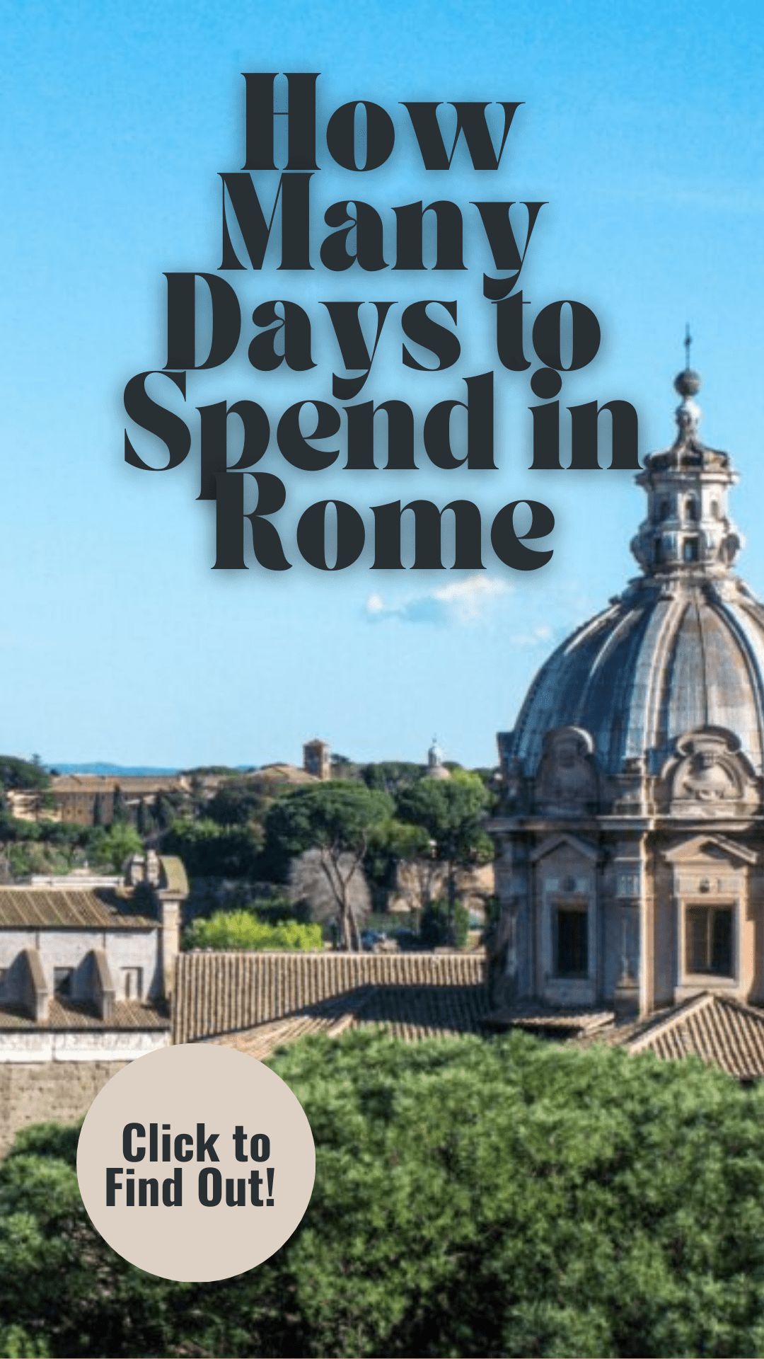 How Many Days In Rome Is Enough? Find Out Here