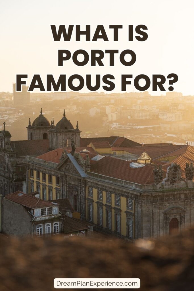 view of palace and church at sunrise what is porto portugal well known for
