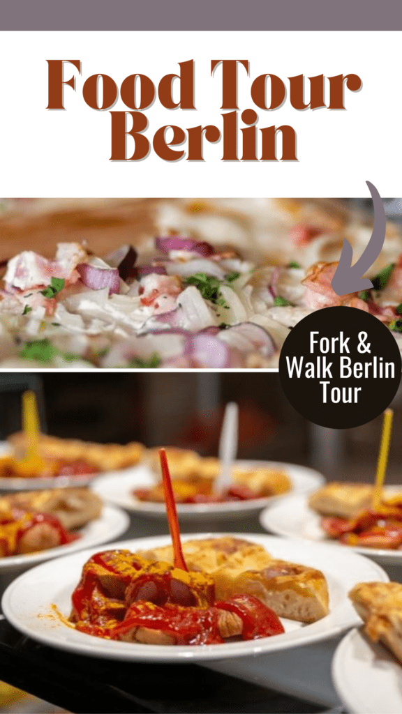 Berlin Food Tour Review What’s Actually Worth It 14 photos of currywurst and pizza with text overlay that reads food tour berlin