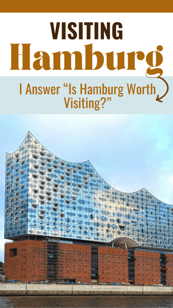 red brick building with modern wavy glass top with text overlay that reads visiting hamburg I answer Is Hamburg worth visiting
