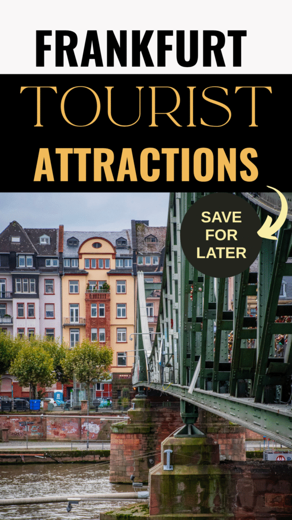 bridge with colourful buildings and text that reads frankfurt tourist attractions