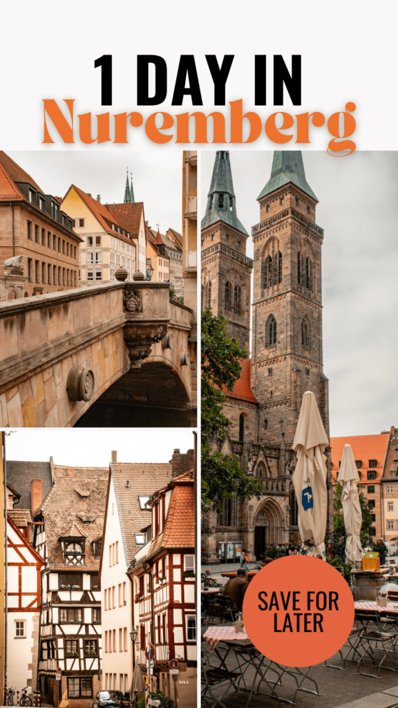 collage of three photos showing cathedral, timberframed buildings, bridge with text that reads 1 day in nuremberg