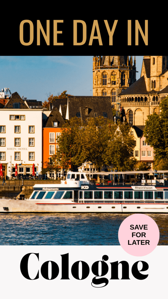 What to See + Do in Cologne in One Day 10 boat on rhine river with church and colourful buildings with text that reads one day in cologne