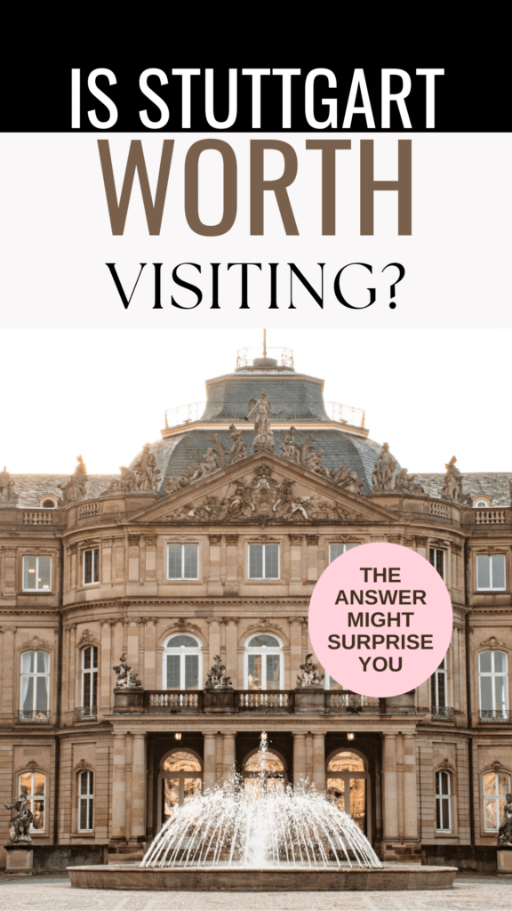 palace with fountain and text that reads is stuttgart worth visiting
