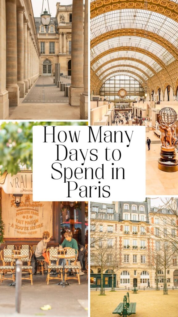 Collection of 4 photos of paris: museum, architecture, cafe and square with green bench with text that reads how many days to spend in Paris